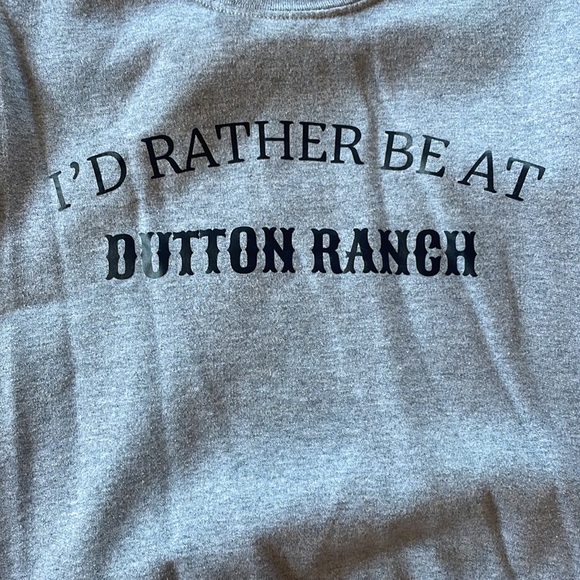 Crewneck - Light grey - S - “I’D RATHER BE AT DUTTON RANCH” - Picture 3 of 4